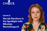 Voice for CHOICE #31: Slovak Elections in the Spotlight with Nikoleta Nemečkayová